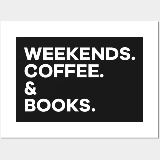 Weekends, Coffee & Books Posters and Art